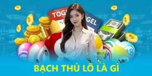 Bạch Thủ Lô Là Gì? Cách Soi Cầu Bạch Thủ Hay Nhất 2025