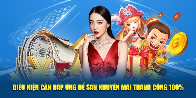 Điều kiện cần đáp ứng để săn khuyến mãi thành công 100%
