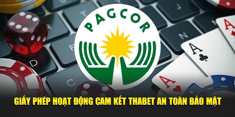 Giấy phép hoạt động cam kết Thabet an toàn bảo mật