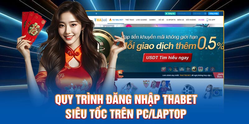 Quy trình đăng nhập Thabet siêu tốc trên PC/laptop
