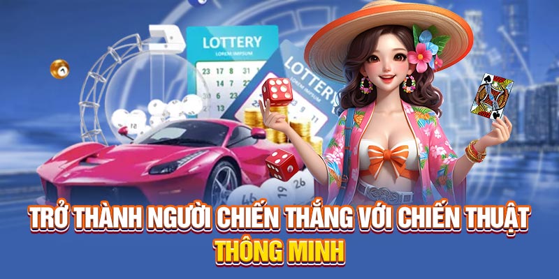 Trở thành người chiến thắng với chiến thuật thông minh
